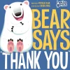 Capstone Hello Genius Board Book - Bear Says Thank You